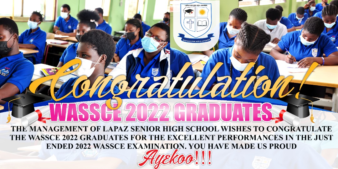 Lapaz SHS Congratulates WASSCE Graduates On Their Marvelous Performance